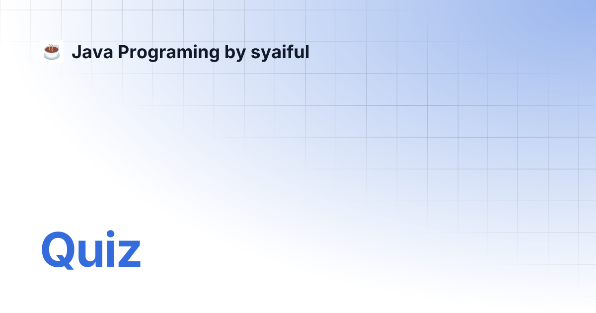 Quiz | Java Programing by syaiful